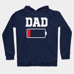 Dad Battery Low - Funny Father's Day Hoodie